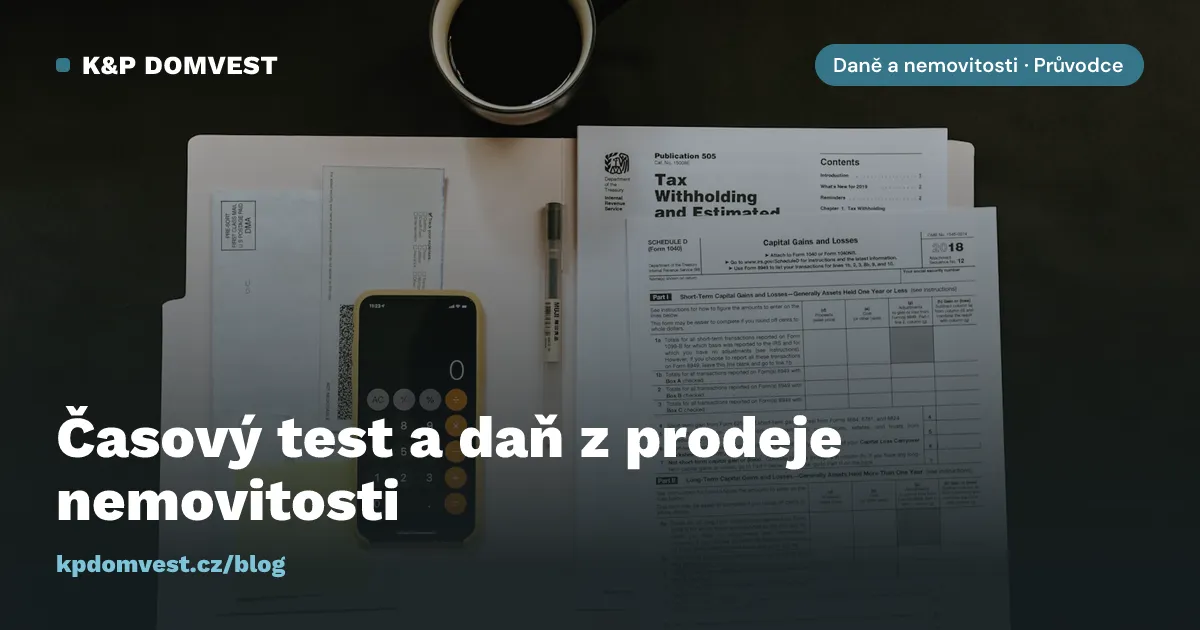 Časový test 5 a 10 let: daň z prodeje nemovitosti v roce 2026 vysvětlená