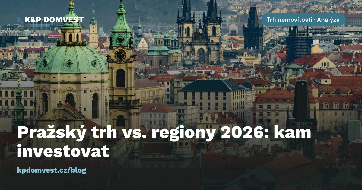 Pražský trh vs. regiony 2026: kde dnes dává investice do nemovitostí smysl